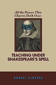 Shakespeare didn't have terrible spelling. All The Power This Charm Doth Owe Teaching Under Shakespeare S Spell English Edition Ebook Deweese Robert Amazon De Kindle Shop
