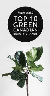 Shop vegan makeup and cruelty free makeup. Top 10 Green Canadian Beauty Brands Natural Beauty Vegan Beauty Cruelty Free Beauty Products From Organic Makeup Brands Eco Beauty Organic Beauty