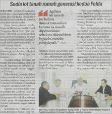 Mohamad zamri yang juga pengerusi kami anak felda (kaf) berkata pihaknya menggesa kerajaan untuk menyelesaikan isu pembiayaan dan mempercepatkan pembangunan rumah untuk generasi kedua felda. Felda Sedia Lot Tanah Rumah Generasi Kedua Felda