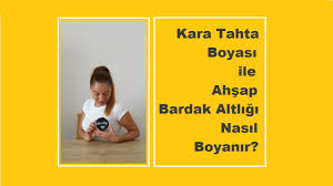 Boyama işlemi çok kolay ancak birkaç püf noktası var, gerisi tamamen. Kara Tahta Boyasi Nasil Yapilir Ahsap Bardak Altligi Boyama