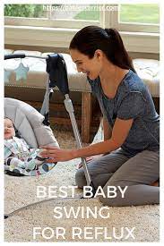 List Of The 7 Best Baby Swing For Reflux In 2021 Buy Now Baby Swings Reflux Toddler Essentials