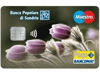 Welcome to the banca popolare di sondrio web site, english version.ï¿½. Prodotti E Servizi Privati Carte Di Pagamento Bancomat Maestro Banca Popolare Di Sondrio