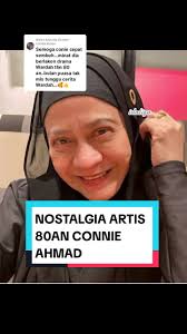 Connie Norlida Ahmad: Drama Wardah 1994 & Kenangan Mengusik Jiwa