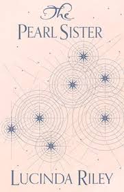 They'll search the world to find her. The Pearl Sister The Seven Sisters 4 By Lucinda Riley