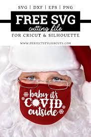 Download Free Baby Its Covid Outside Svg File For Cricut And Silhouette Cameo Projects