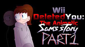 Wii Deleted you: The Animatic (Sam's story: Part 1) - YouTube