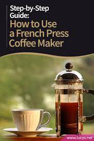 Step By Step Guide To Using A French Press Coffee Maker With Pictures French Press Coffee French Press Coffee Maker French Press