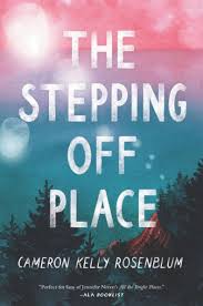 The Stepping Off Place by Cameron Kelly Rosenblum, Paperback