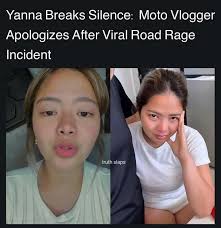 Moto vlogger issues a public apology following her viral road rage video:  Yanna: “I would like to take this opportunity to say sorry to Kuya Jimmy  for what I have caused and