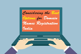 Considering The Best Options For Domain Names Registration India Names Informative Domain