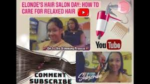 The salon is very clean and always has a relaxing atmosphere. Welcome To My 4th Youtube Video Elonde S Hair Salon Day How To Care For Relaxed Hair Youtube
