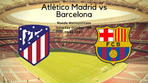 Tenga en cuenta que usted mismo puede cambiar de canal de transmisión en el apartado canales. Atletico Madrid Vs Barcelona How And Where To Watch Times Tv Online As Com