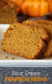 Pumpkin pineapple bread paula deen. Sour Cream Pumpkin Bread Sugar N Spice Gals
