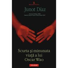 Scurta Si Minunata Viata A Lui Oscar Wao Junot Diaz Emag Ro