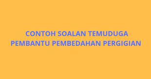 Berikut merupakan 2 latihan separa perubatan bertaraf sijil: Contoh Soalan Temuduga Pembantu Pembedahan Pergigian Spa