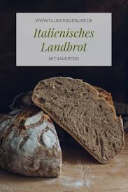 Italienisches Landbrot Mit Sauerteig Glucksgenuss Rezept In 2020 Brot Backen Sauerteig Brot Backen Rezept Sauerteig