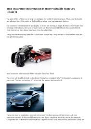 Once you do, be sure that any car you buy incorporates as many as possible. Auto Insurance Information Is More Valuable Than You Think 1