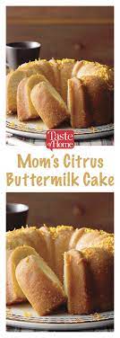Mom S Citrus Buttermilk Cake Recipe Scrumptious Desserts Citrus Cake Bundt Cakes Recipes