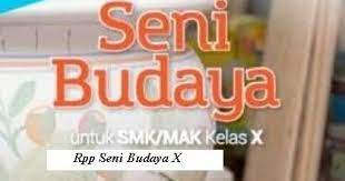 Soal seni budaya kelas 9. Download Rpp Mata Pelajaran Seni Budaya Kelas X Smk Semester 1 Dan 2 Lengkap Pelajaran Seni Seni Budaya