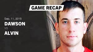 Recap: Dawson vs. Alvin 2015