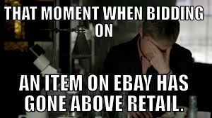 Ebay Meme Memes That Moment When In This Moment
