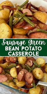 This Exciting And Flavorsome Sausage Green Bean And Potato Casserole Is A Perfect Blend Of Meat Ve In 2020 Green Beans Sausage Potatoes Green Beans Potato Casserole