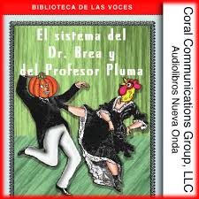 El Sistema Del Dr Brea Y El Prof Pluma The System Of Dr Tarr And Prof Fether By Edgar Allan Poe Audiobook Audible Com