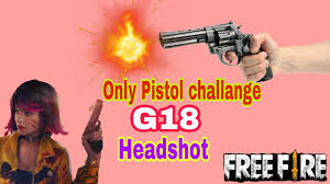 A category with all the weapons free fire has to this day. G18 Pistol Challange Only Headshot G18 Headshot Trick In Free Fire Youtube