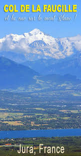 Decouvrez La Vue Magnifique Du Col De La Faucille Le Lac Leman Geneve Les Alpes Le Mont Blanc Un Panorama Exceptionnel Col De La Faucille Faucille Jura