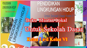 Maybe you would like to learn more about one of these? Buku Mulok Pendidikan Lingkungan Hidup Sekolah Dasar Sd File Edukasi