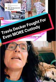 Travis Decker Custody Battle Insights