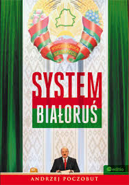 Osób, podczas gdy za wschodnią granicą służbę odbywa 45,5 tys. System Bialorus Ksiazka Ebook Andrzej Poczobut Ksiegarnia Podroznicza Bezdroza Pl
