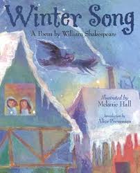 Winter Song By Shakespeare William Hall Melanie Provensen Alice Winter Songs Poems By William Shakespeare Winter Poems