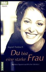 Du bist eine starke Frau: Auf den Spuren weiblicher Identität  (RBtaschenbücher) : Trobisch, Ingrid: Amazon.de: Bücher