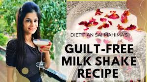 Guilt Free Milk Shake Recipe Super Fruit Of The Day Dietitian Sai Mahima Youtube