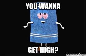 Towelie (aka smart towel rg400), an absorbent, stoner towel that befriends the boys. Getting High Memes