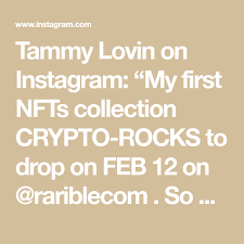 Tammy Lovin On Instagram My First Nfts Collection Crypto Rocks To Drop On Feb 12 On Rariblecom So Hyped About This Follow Tammy St In 2021 Lovin Tammy Instagram