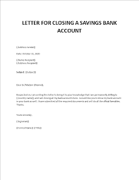After you have said everything there is, make sure to sign it and leave contact information in case they need to contact you. Sample Letter To Close Bank Account For Business