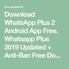 Here are all the details on what to expect. Download Whatsapp Plus 2 Android App Free Whatsapp Plus 2019 Updated Anti Ban Free Download For Android Android Apps Free Android Programming Android