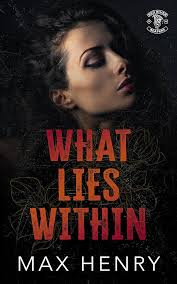 What Lies Within (Red River Reapers Book 2) eBook : Henry, Max: Amazon.in:  Kindle Store