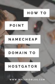 How To Point Namecheap Domain To Hostgator Domain Point Tutorial
