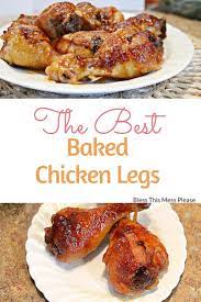 Easy Baked Chicken Legs Recipe The Best Way To Bake Chicken Legs Recipe Baked Chicken Legs Chicken Leg Recipes Recipes