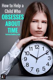 How to Help an Anxious Child Who Obsesses About Time