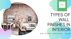 Wall finishes used for the interiors are pretty delicate and need maintenance. Types Of Interior Wall Finish Youtube