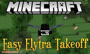 In this little world, you get to create. Easy Elytra Takeoff Mod 1 15 1 1 14 4 Download Miinecraft Org Mod Minecraft Mods Minecraft Forge