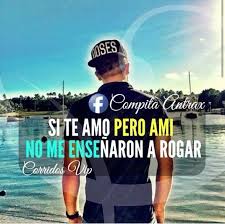 Corridosvip Frases Perronas Corridos Si Te Amo