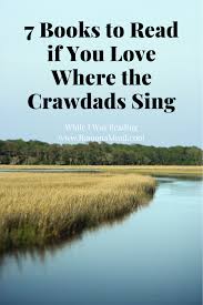 7 Books To Read If You Loved Where The Crawdads Sing Novels Worth Reading Books To Read Book Club Books