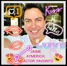 JAIME Aymerich, Mi actor favorito