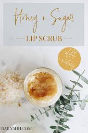 Honey And Sugar Lip Scrub Honey Lip Scrub Lip Scrub Homemade Sugar Lip Scrub