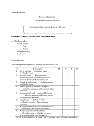 Dengan kata lain sebagai bentuk dari ruang lingkup dalam sistem atau organisasi, yang menggunakan kuesioner sebagai bahan penelitian dan mengevaluasi data. Format Kuesioner
